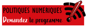 Politiques numérique : demandez le programme